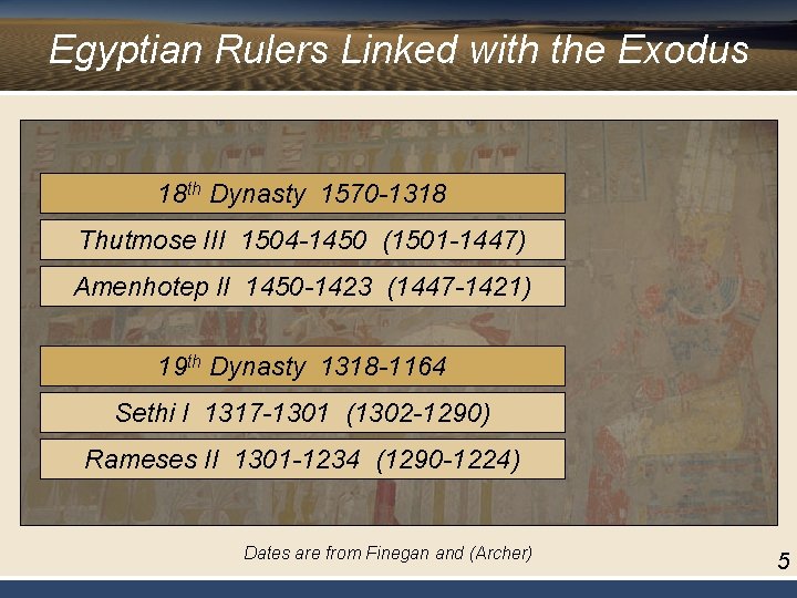 Egyptian Rulers Linked with the Exodus 18 th Dynasty 1570 -1318 Thutmose III 1504