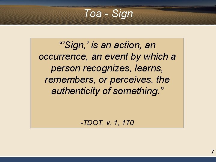 Toa - Sign “’Sign, ’ is an action, an occurrence, an event by which