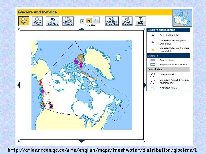 http: //atlas. nrcan. gc. ca/site/english/maps/freshwater/distribution/glaciers/1 