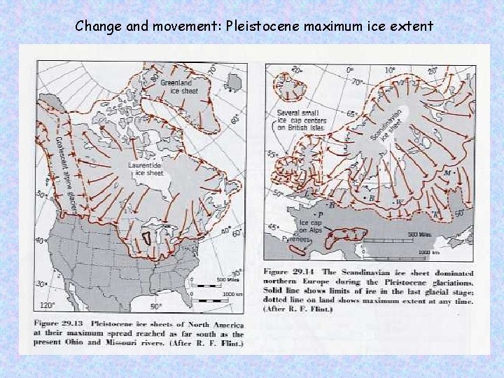 Change and movement: Pleistocene maximum ice extent 