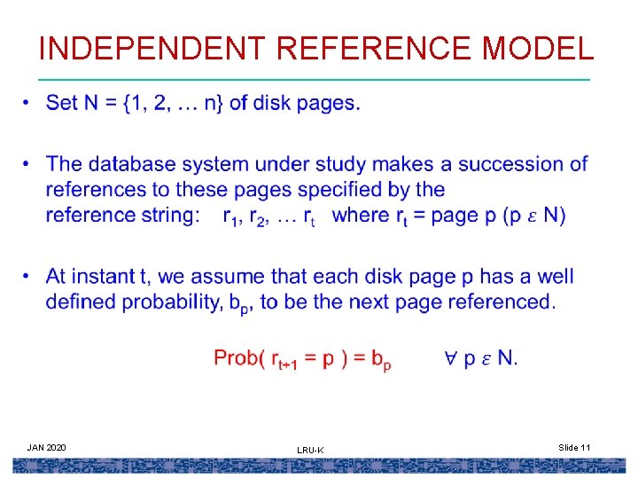 INDEPENDENT REFERENCE MODEL JAN 2020 LRU-K Slide 11 