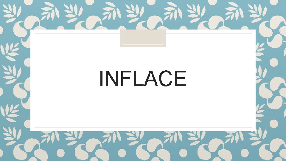 INFLACE 