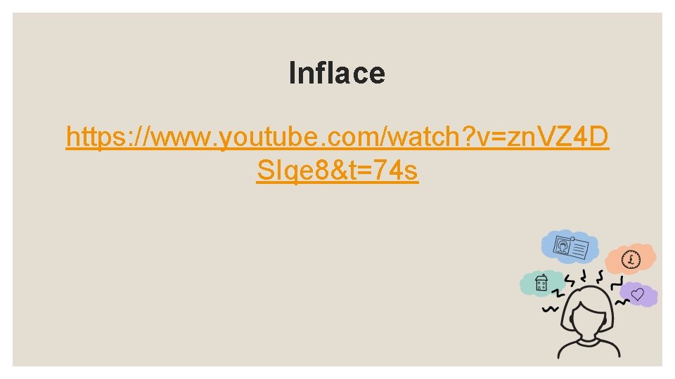 Inflace https: //www. youtube. com/watch? v=zn. VZ 4 D SIqe 8&t=74 s 