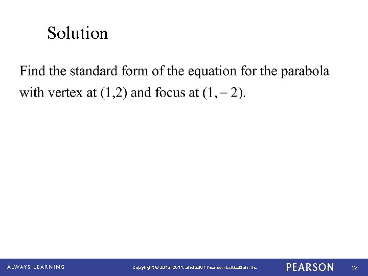 Solution Copyright © 2015, 2011, and 2007 Pearson Education, Inc. 22 