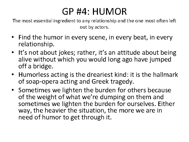 GP #4: HUMOR The most essential ingredient to any relationship and the one most