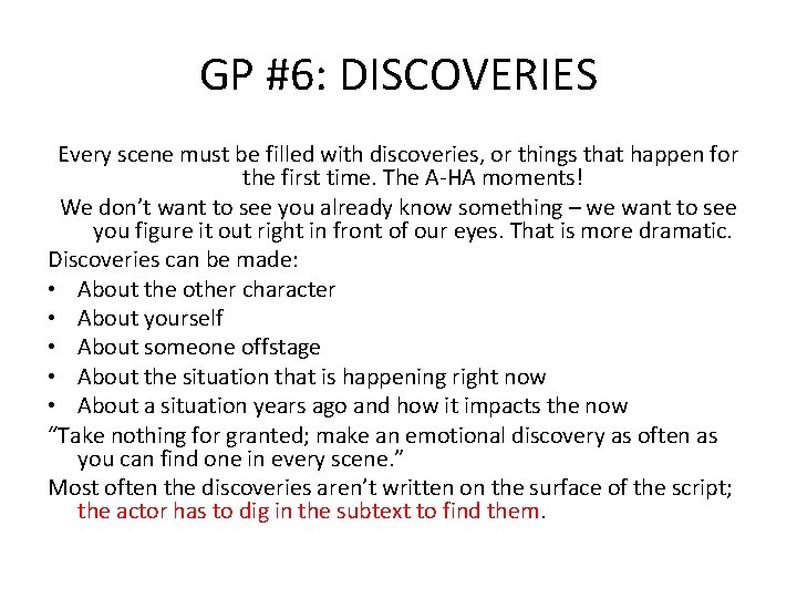 GP #6: DISCOVERIES Every scene must be filled with discoveries, or things that happen