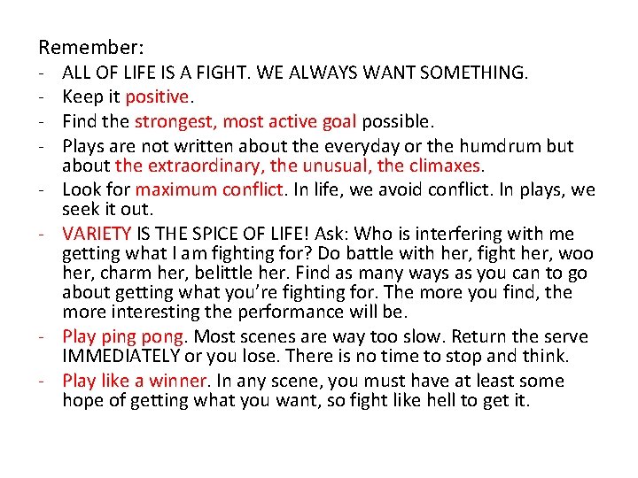 Remember: - - ALL OF LIFE IS A FIGHT. WE ALWAYS WANT SOMETHING. Keep