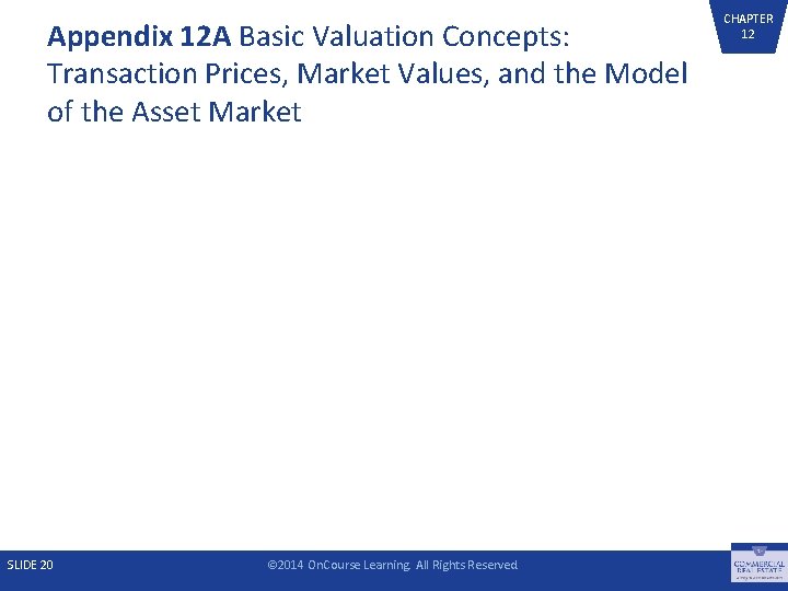 Appendix 12 A Basic Valuation Concepts: Transaction Prices, Market Values, and the Model of