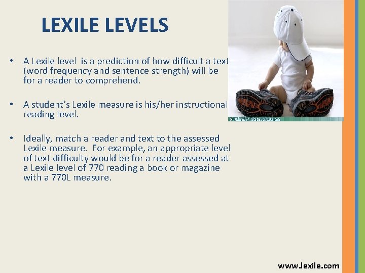LEXILE LEVELS • A Lexile level is a prediction of how difficult a text