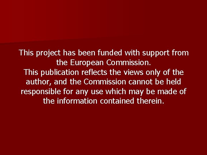 This project has been funded with support from the European Commission. This publication reflects