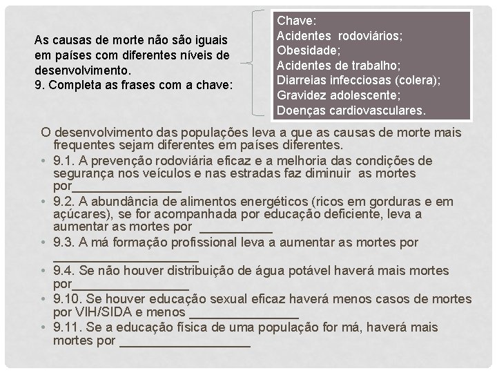 As causas de morte não são iguais em países com diferentes níveis de desenvolvimento.