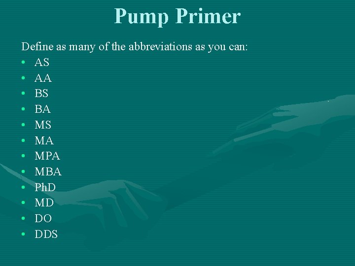 Pump Primer Define as many of the abbreviations as you can: • AS •