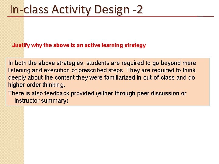 In-class Activity Design -2 Justify why the above is an active learning strategy In