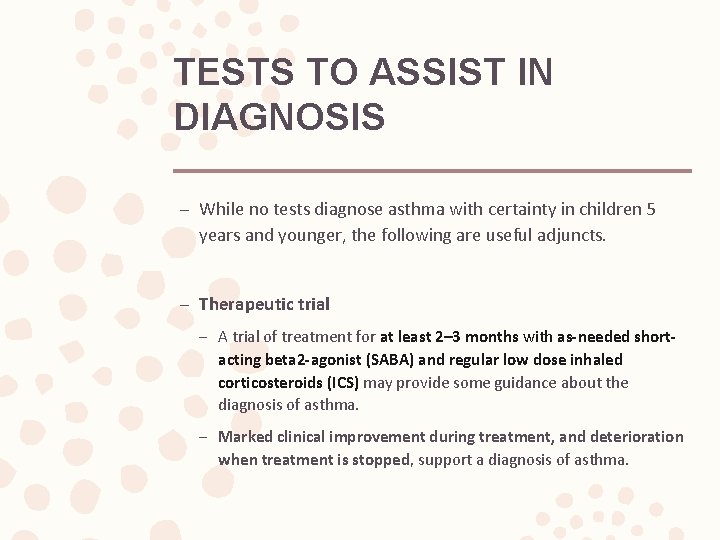 TESTS TO ASSIST IN DIAGNOSIS – While no tests diagnose asthma with certainty in