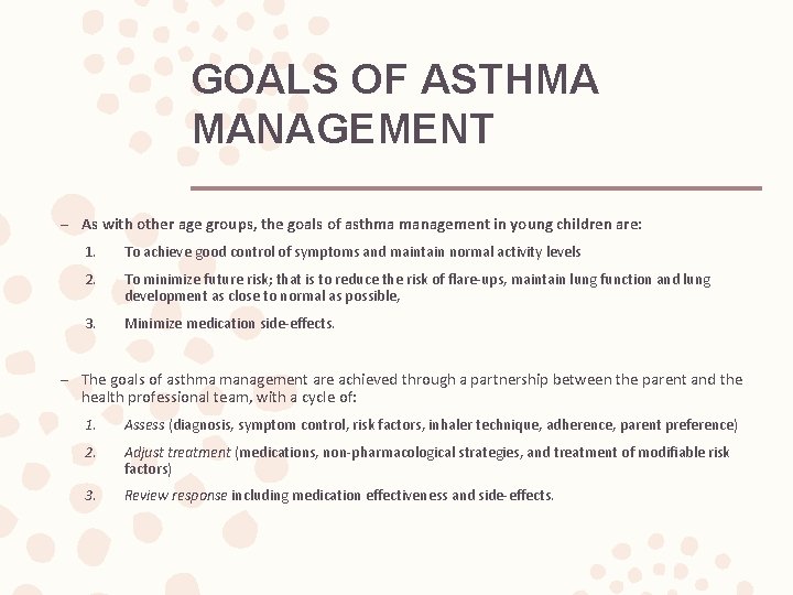 GOALS OF ASTHMA MANAGEMENT – As with other age groups, the goals of asthma