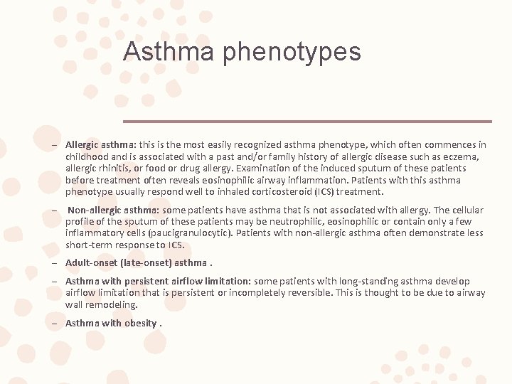 Asthma phenotypes – Allergic asthma: this is the most easily recognized asthma phenotype, which