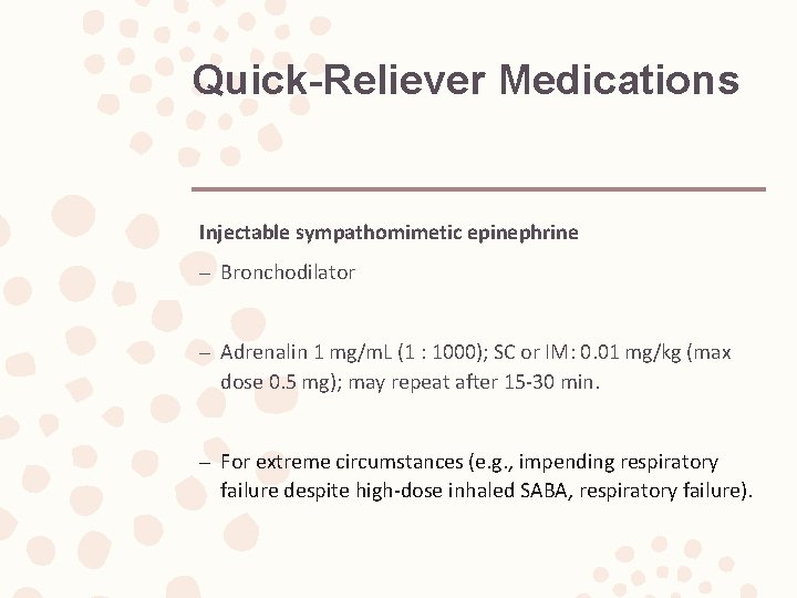 Quick-Reliever Medications Injectable sympathomimetic epinephrine – Bronchodilator – Adrenalin 1 mg/m. L (1 :