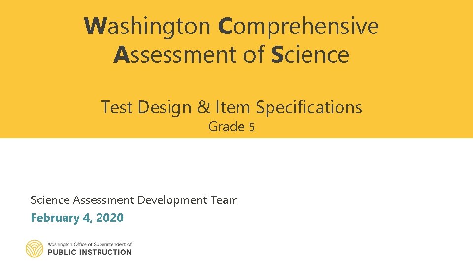 Washington Comprehensive Assessment of Science Test Design & Item Specifications Grade 5 Science Assessment