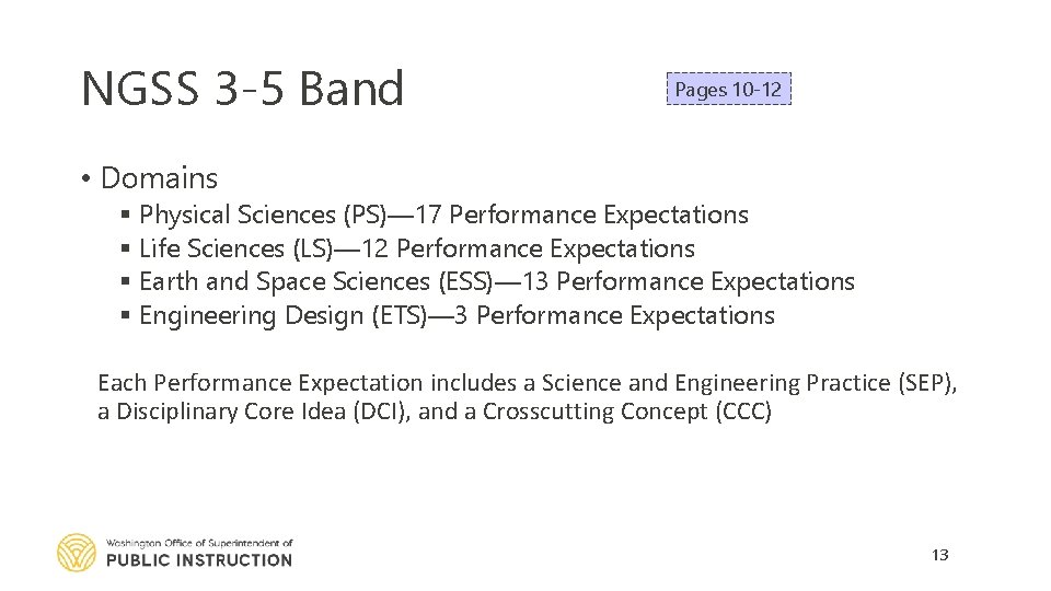 NGSS 3 -5 Band Pages 10 -12 • Domains § Physical Sciences (PS)— 17