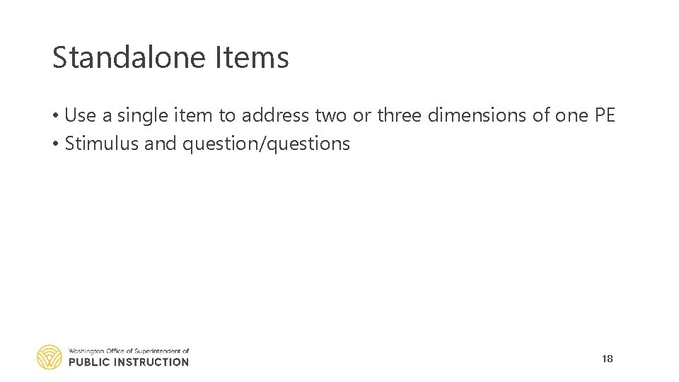 Standalone Items • Use a single item to address two or three dimensions of