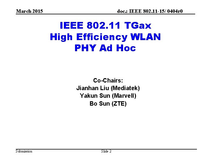 March 2015 doc. : IEEE 802. 11 -15/ 0404 r 0 IEEE 802. 11