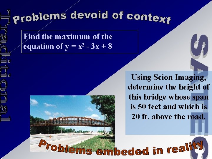 Find the maximum of the equation of y = x 2 - 3 x