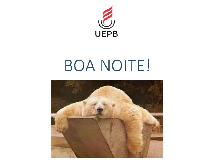 BOA NOITE! 