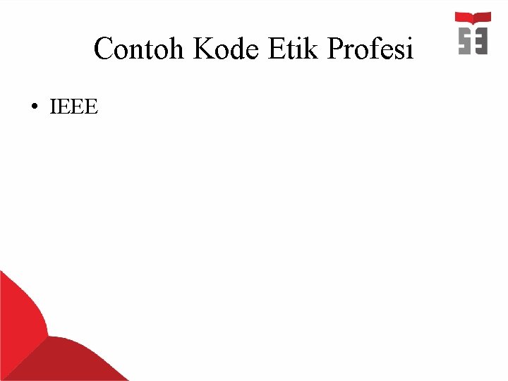 Contoh Kode Etik Profesi • IEEE 