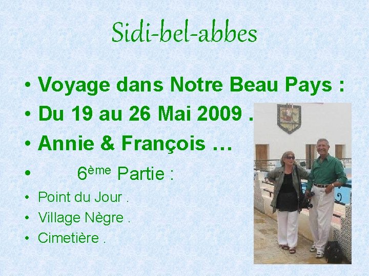 Sidi-bel-abbes • Voyage dans Notre Beau Pays : • Du 19 au 26 Mai