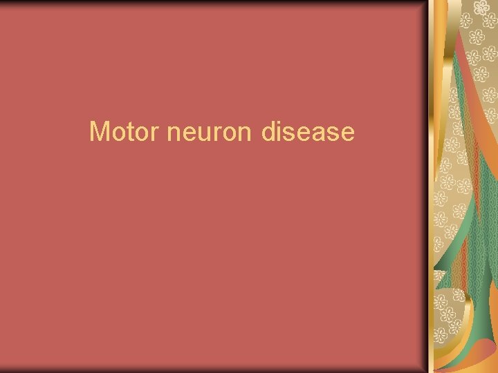 Motor neuron disease 