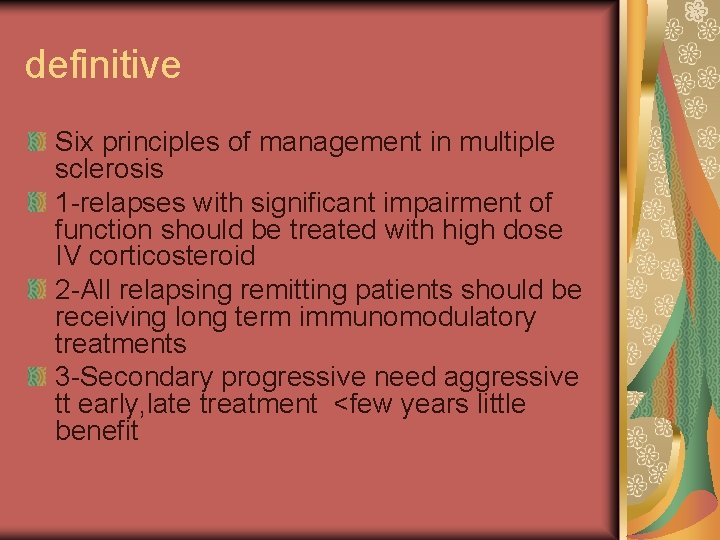 definitive Six principles of management in multiple sclerosis 1 -relapses with significant impairment of