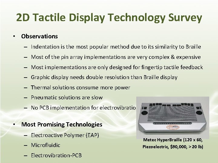 2 D Tactile Display Technology Survey • Observations – Indentation is the most popular