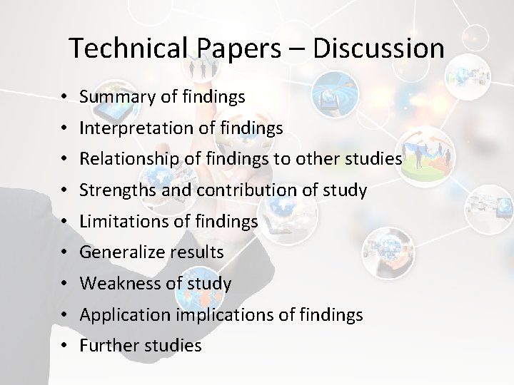 Technical Papers – Discussion • Summary of findings • Interpretation of findings • Relationship
