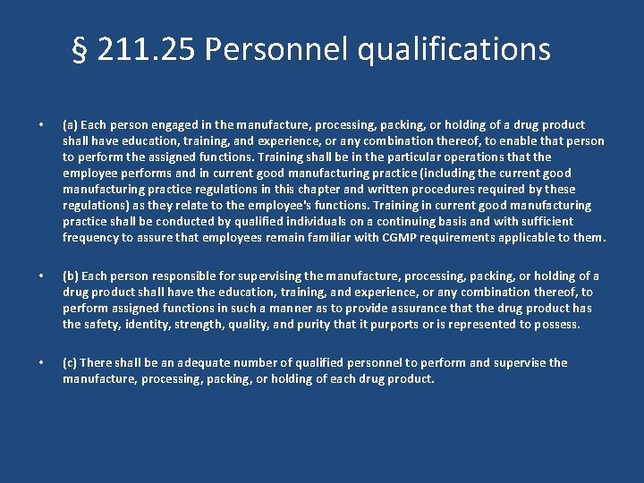 § 211. 25 Personnel qualifications • (a) Each person engaged in the manufacture, processing,