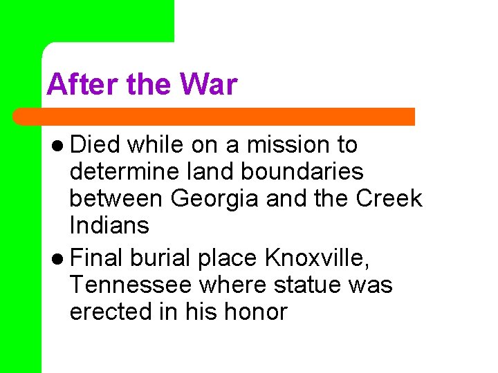 After the War l Died while on a mission to determine land boundaries between