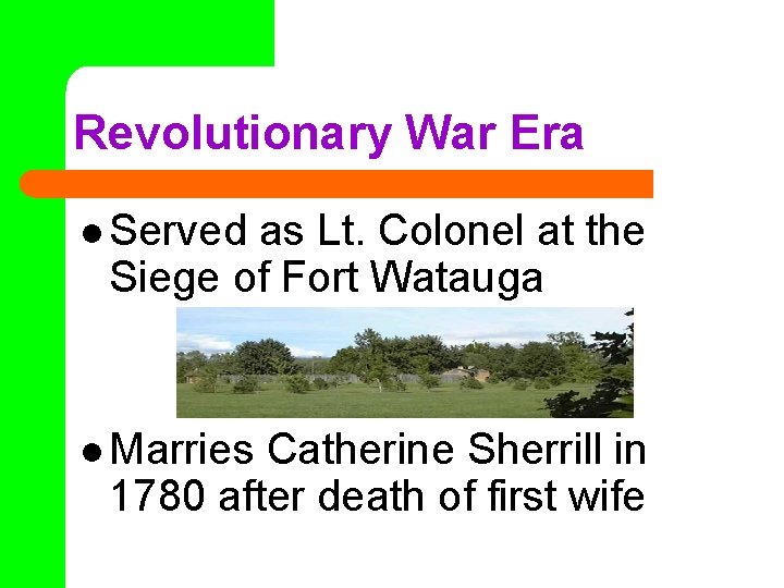 Revolutionary War Era l Served as Lt. Colonel at the Siege of Fort Watauga