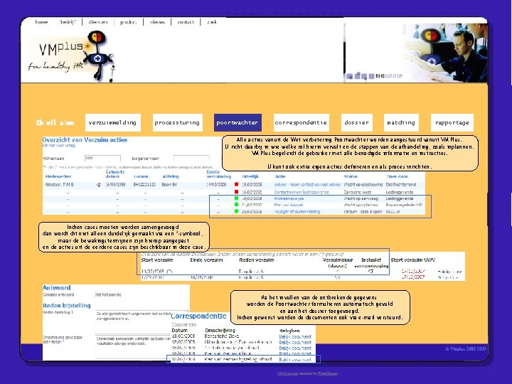 Ik wil zien verzuimmelding processturing poortwachter correspondentie dossier matching rapportage Alle acties vanuit de