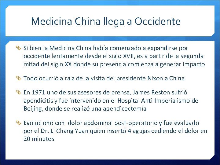 Medicina China llega a Occidente Si bien la Medicina China había comenzado a expandirse