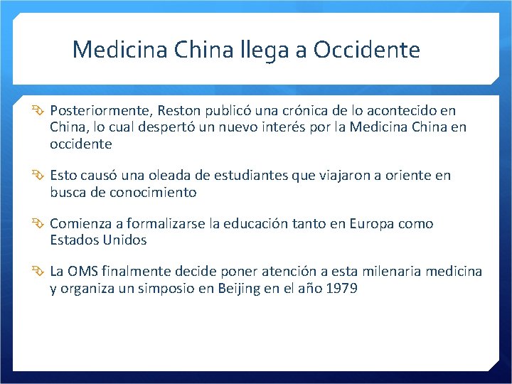 Medicina China llega a Occidente Posteriormente, Reston publicó una crónica de lo acontecido en