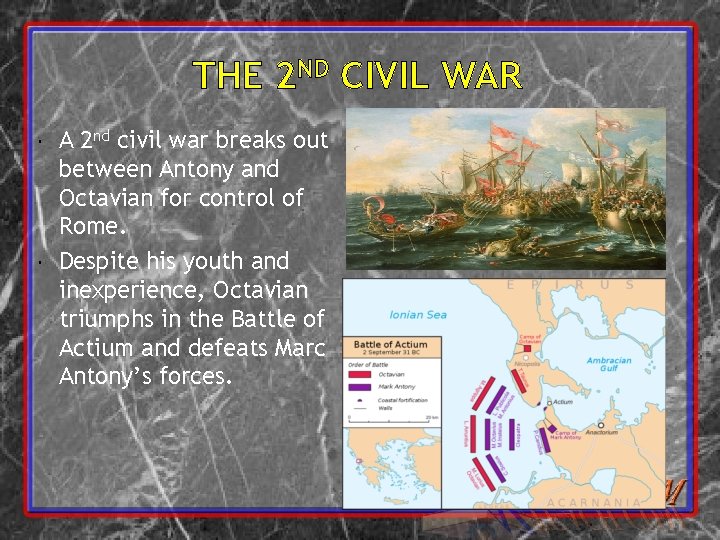 THE 2 ND CIVIL WAR A 2 nd civil war breaks out between Antony