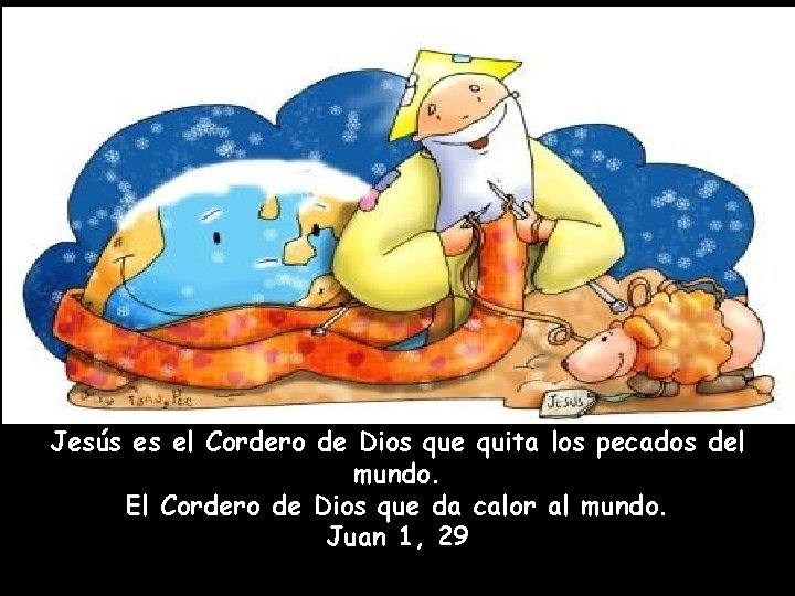 Jesús es el Cordero de Dios que quita los pecados del mundo. El Cordero