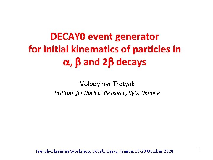 DECAY 0 event generator for initial kinematics of