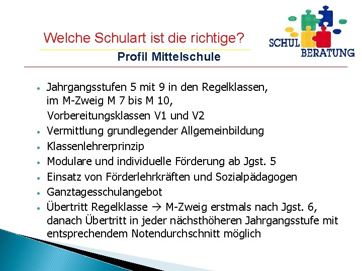 Welche Schulart ist die richtige? Profil Mittelschule • • Jahrgangsstufen 5 mit 9 in