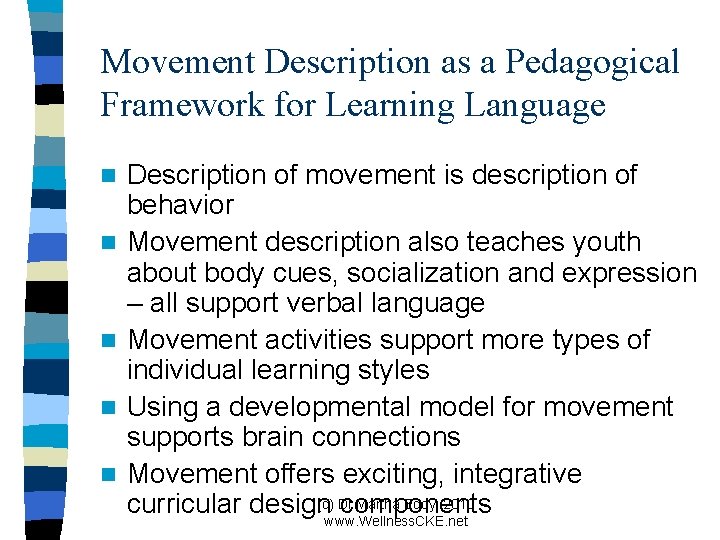 Movement Description as a Pedagogical Framework for Learning Language n n n Description of