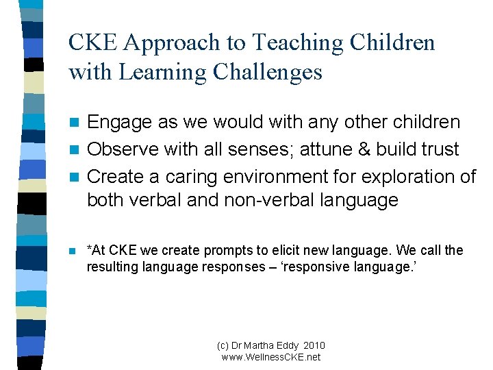 CKE Approach to Teaching Children with Learning Challenges Engage as we would with any