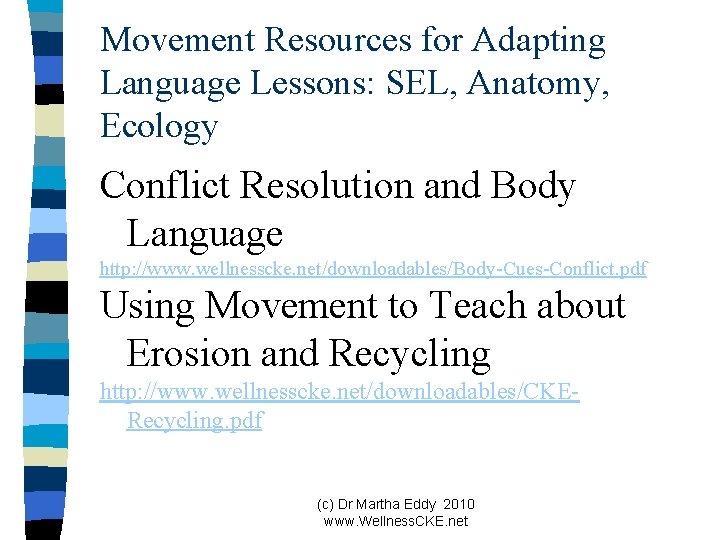 Movement Resources for Adapting Language Lessons: SEL, Anatomy, Ecology Conflict Resolution and Body Language