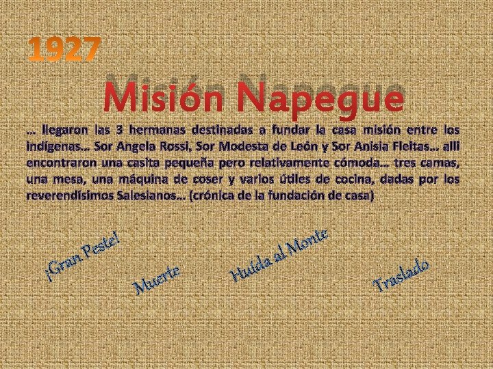 Misión Napegue … llegaron las 3 hermanas destinadas a fundar la casa misión entre