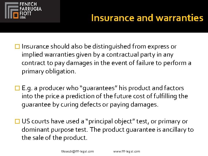 Insurance and warranties � Insurance should also be distinguished from express or implied warranties