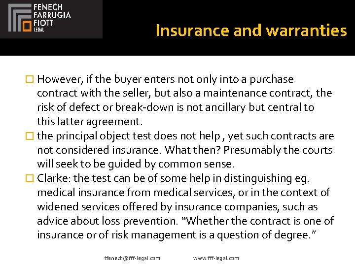 Insurance and warranties � However, if the buyer enters not only into a purchase
