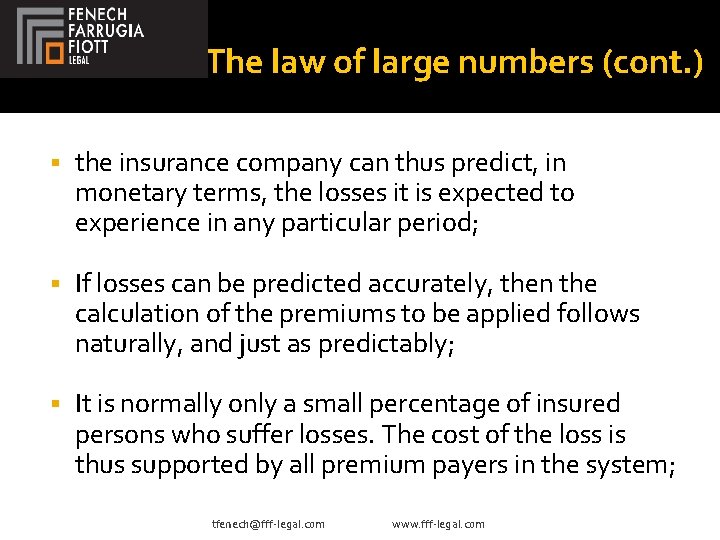 The law of large numbers (cont. ) the insurance company can thus predict, in